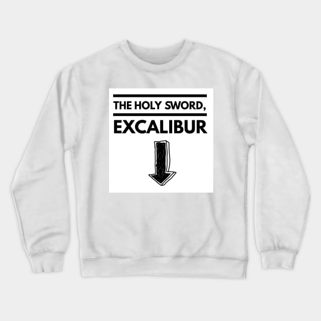 The Holy sword, Excalibur Crewneck Sweatshirt by Silvercrowv1